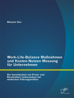 cover image of Work-Life-Balance Maßnahmen und Kosten-Nutzen Messung für Unternehmen